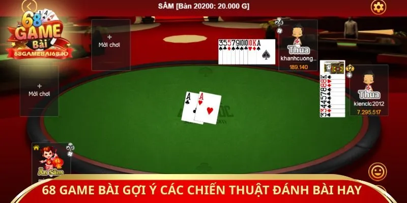 68 Game Bài gợi ý các chiến thuật đánh bài hay 