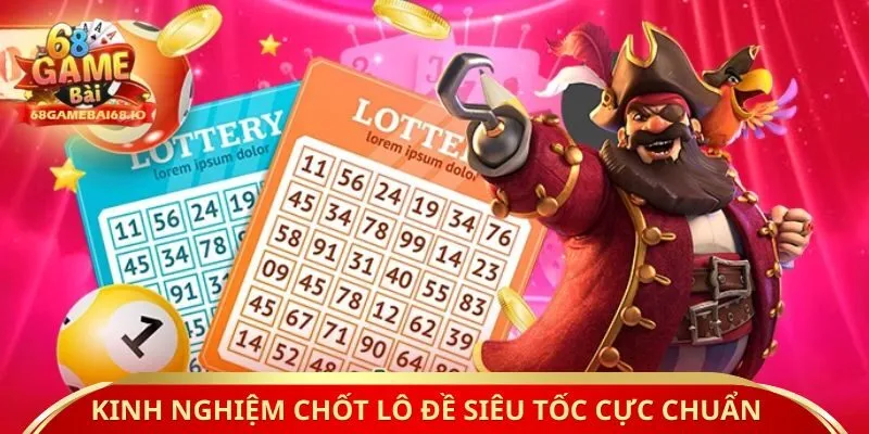 Kinh nghiệm chốt lô đề siêu tốc cực chuẩn