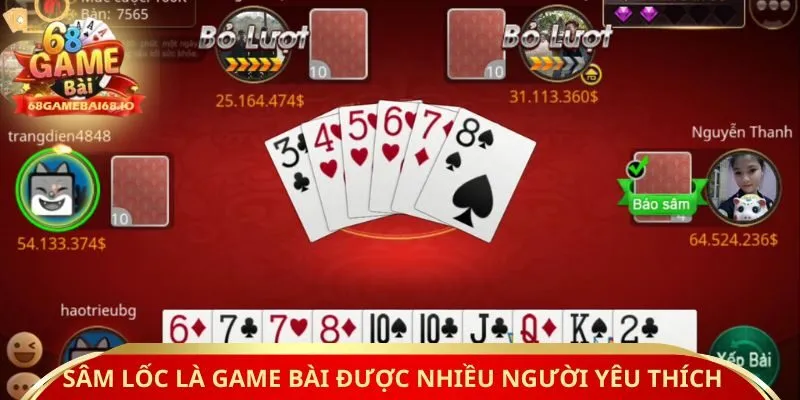 Sâm Lốc là game bài được nhiều người yêu thích